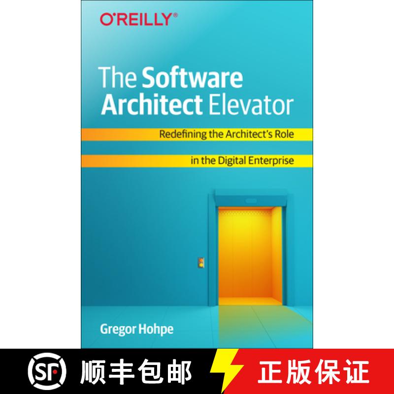 【2-3周达】The Software Architect Elevator: Redefining the Architect's Role in the Digital Enterprise [9781492077541]