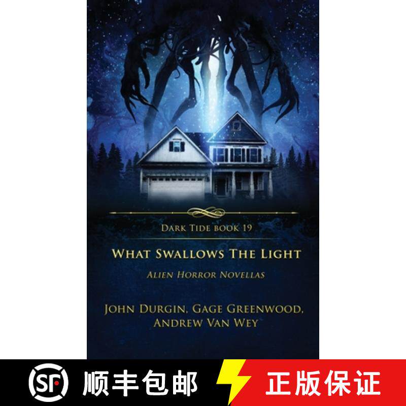 预订 What Swallows the Light: Alien Horror Novellas [9781964398686]