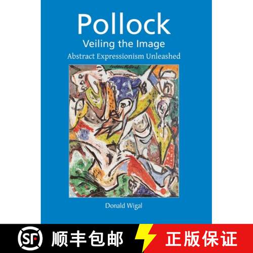 【3-4周达】精装 Pollock: Abstract Expressionism Unleashed [9781646996995]