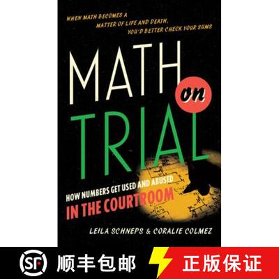 【3-4周达】精装 Math on Trial: How Numbers Get Used and Abused in the Courtroom [9780465032921]