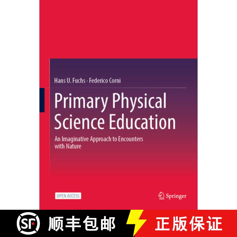 【3-4周达】Primary Physical Science Education : An Imaginative Approach to Encounters with Nature [9783031439551]
