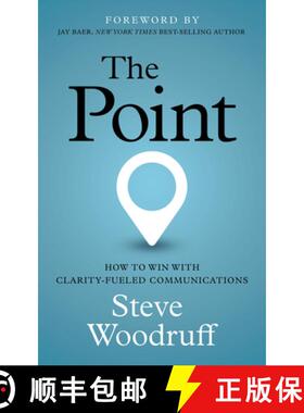 【3-4周达】The Point : How to Win with Clarity-Fueled Communications [9781636982380]