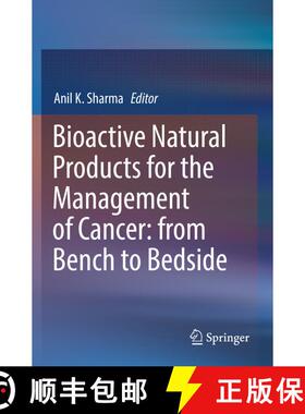 【3-4周达】Bioactive Natural Products for the Management of Cancer: from Bench to Bedside [9789811376092]
