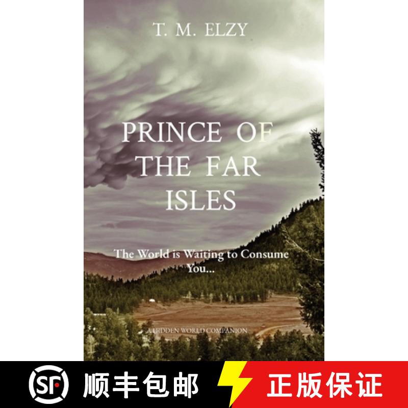 【2-3周达】PRINCE  OF  THE  FAR  ISLES: The World is Waiting to Consume You... [9780578791289]