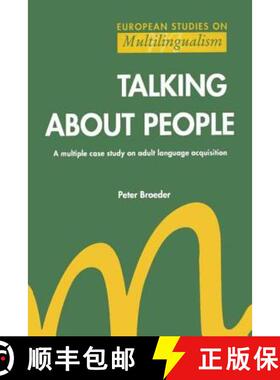【3-4周达】Talking About People; A Multip: A Multiple Case Study on Adult Language Acquisition [9789026512117]