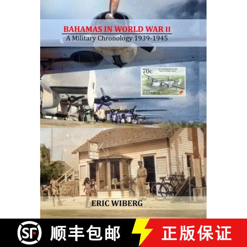 【3-4周达】BAHAMAS  IN  WORLD WAR II: A Military Chronology 1939-1945 [9780998375939]