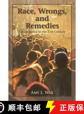 【3-4周达】Race, Wrongs, and Remedies : Group Justice in the 21st Century [9780742562868]