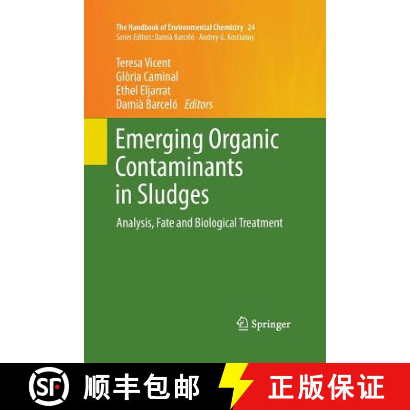 【3-4周达】Emerging Organic Contaminants in Sludges : Analysis, Fate and Biological Treatment [9783642439957]
