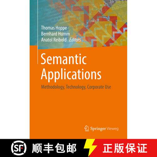 【3-4周达】精装 Semantic Applications: Methodology, Technology, Corporate Use [9783662554326]