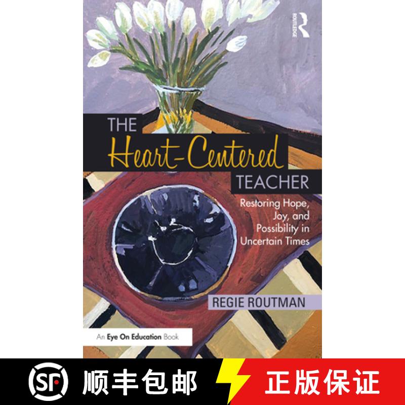 【3-4周达】The Heart-Centered Teacher: Restoring Hope, Joy, and Possibility in Uncertain Times [9781032445502]