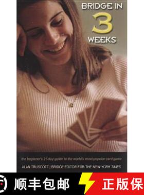 【3-4周达】Bridge in 3 Weeks: The Beginner's 21-Day Guide to the World's Most Popular Card Game [9781894154901]