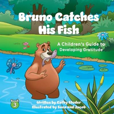 【4周达】Bruno Catches His Fish: A Children's Guide to Developing Gratitude [9798885832045]