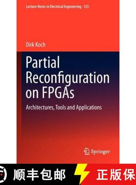 【3-4周达】Partial Reconfiguration on FPGAs : Architectures, Tools and Applications [9781461412243]