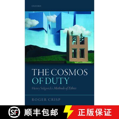 【3-4周达】The Cosmos of Duty: Henry Sidgwick's Methods of Ethics [9780198716358]