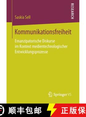 【3-4周达】Kommunikationsfreiheit : Emanzipatorische Diskurse im Kontext medientechnologischer Entwic... [9783658182762]