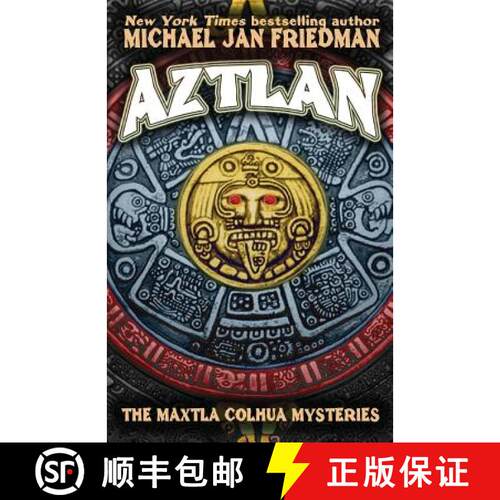 【3-4周达】Aztlan: The Maxtla Colhua Mysteries [9780615758848]