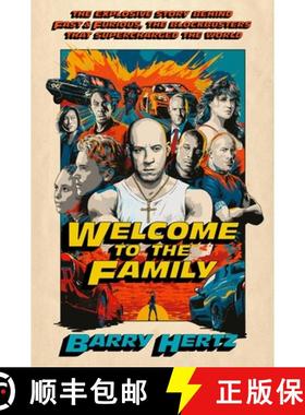 【3-4周达】Welcome to the Family: The Explosive Story Behind Fast & Furious, the Blockbusters That Su... [9781538771037]