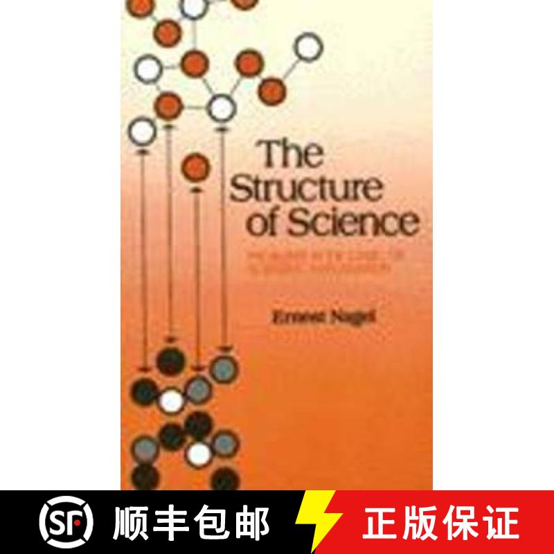 【2-3周达】The Structure of Science: Problems in the Logic of Scientific Explanation [9780915144716]