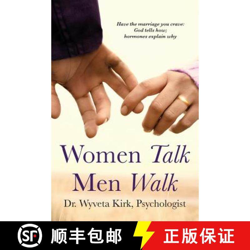 预订 Women Talk Men Walk: Have the Marriage you Crave, God tells how, Hormones explain why [9780991599806]