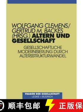 【3-4周达】Altern und Gesellschaft: Gesellschaftliche Modernisierung durch Altersstrukturwandel [9783810018823]