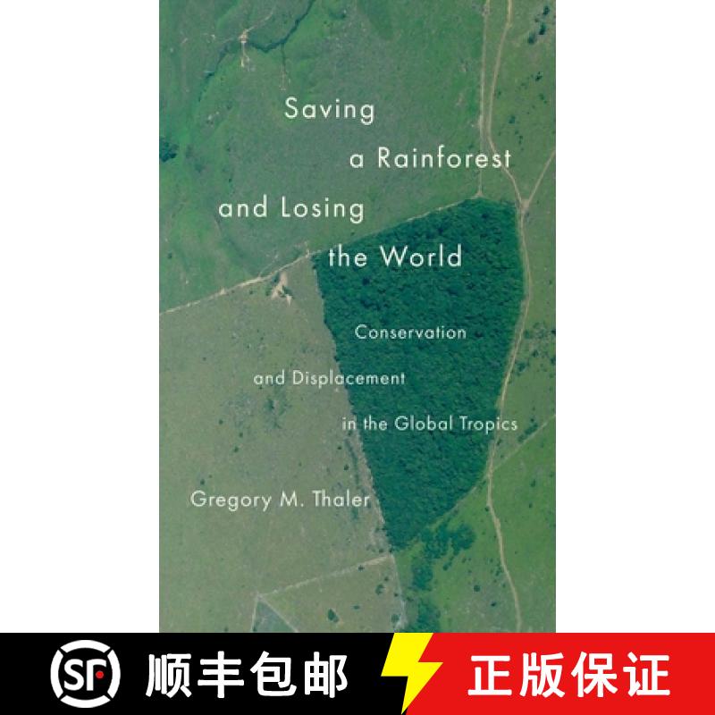 【3-4周达】Saving a Rainforest and Losing the World - Conservation and Displacement in the Global Tro... [9780300272505]