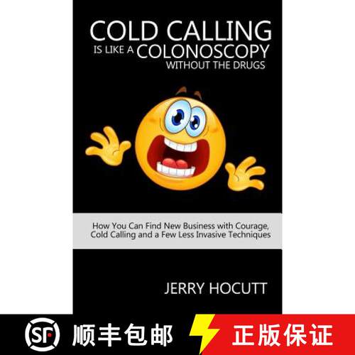 【3-4周达】Cold Calling Is Like a Colonoscopy without the Drugs: How You Can Find New Business with C... [9780692493106]
