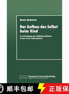 【3-4周达】Der Aufbau des Selbst beim Kind : Zur Entstehung des Selbstbewußtseins in den ersten Lebe... [9783824440412]