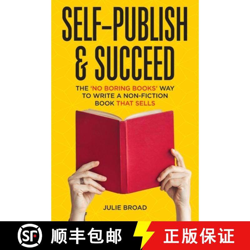 【3-4周达】Self-Publish & Succeed: The No Boring Books Way to Writing a Non-Fiction Book that Sells [9781736031506]