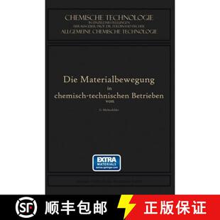 【3-4周达】Die Materialbewegung in Chemisch-Technischen Betrieben [9783662240496]