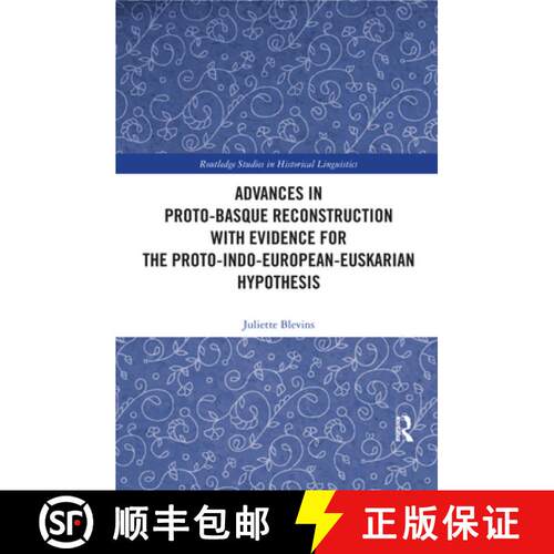 【3-4周达】Advances in Proto-Basque Reconstruction with Evidence for the Proto-Indo-European-Euskaria... [9780367417291]