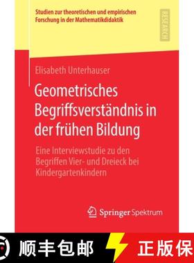 【3-4周达】Geometrisches Begriffsverständnis in der frühen Bildung : Eine Interviewstudie zu den Be... [9783658285890]