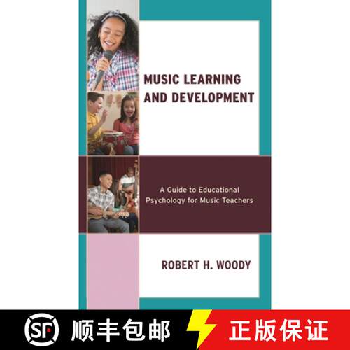 【3-4周达】精装 Music Learning and Development : A Guide to Educational Psychology for Music Teachers [9781538192313]