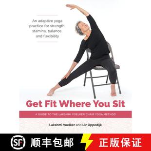 Voelker Guide Fit You 9781611809251 Yoga Method Get Where Sit Lakshmi the Chair 4周达
