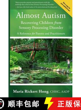 【3-4周达】Almost Autism: Recovering Children from Sensory Processing Disorder: A Reference for Paren... [9780990904106]