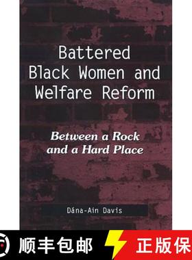 【3-4周达】Battered Black Women and Welfare Reform : Between a Rock and a Hard Place [9780791468432]