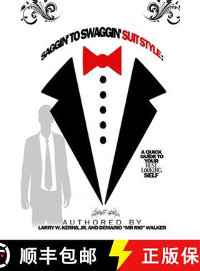 【3-4周达】Saggin' to Swaggin' Suit Style: A Quick Guide to Your Best Looking Self [9781387526611]