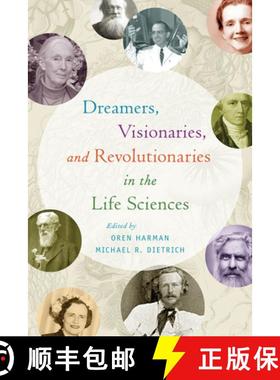 【3-4周达】Dreamers, Visionaries, and Revolutionaries in the Life Sciences [9780226569871]