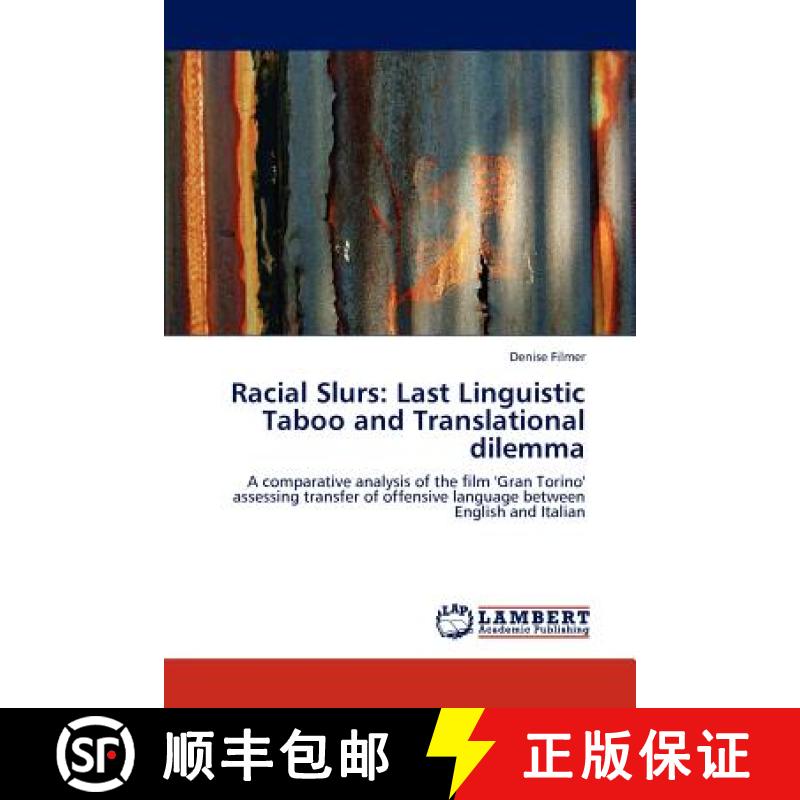 预订 Racial Slurs: Last Linguistic Taboo and Translational Dilemma [9783847373148]