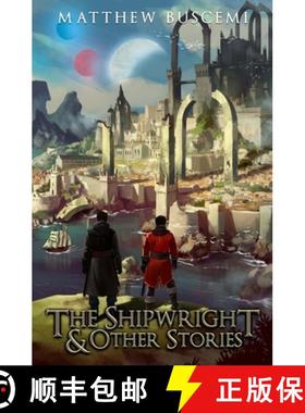 【3-4周达】The Shipwright and Other Stories [9781628020229]