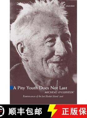【3-4周达】A Pity Youth Does Not Last: Reminiscences of the Last of the Great Blasket Island's Poets ... [9780192813206]