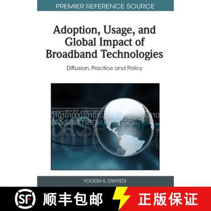 【3-4周达】Adoption, Usage, and Global Impact of Broadband Technologies: Diffusion, Practice and Policy [9781609600112]