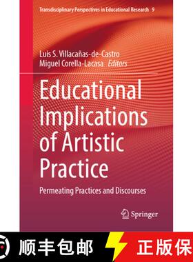 【3-4周达】Educational Implications of Artistic Practice: Permeating Practices and Discourses [9783031990892]