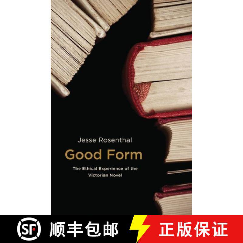 【3-4周达】Good Form: The Ethical Experience of the Victorian Novel [9780691196640]