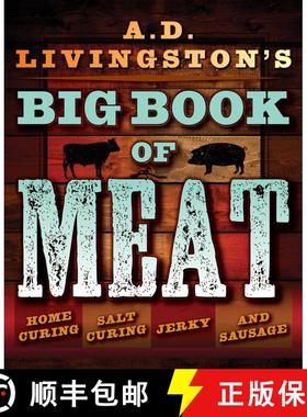 【3-4周达】A.D. Livingston's Big Book of Meat : Home Smoking, Salt Curing, Jerky, and Sausage [9781493026029]