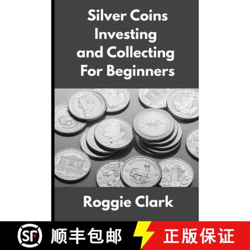 【3-4周达】Silver Coins Investing and Collecting For Beginners: Guide and Logbook Tracker For Silver ... [9798295544309]
