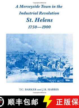 【3-4周达】A Merseyside Town in the Industrial Revolution: St Helens 1750-1900 [9781138156173]