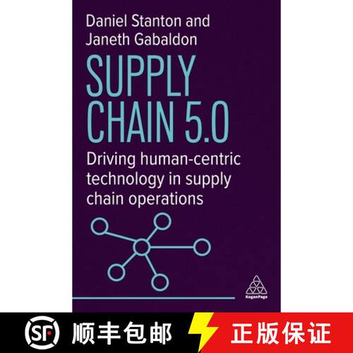 【3-4周达】精装 Supply Chain 5.0 – Driving Human–Centric Technology in Supply Chain Operations [9781398626300]