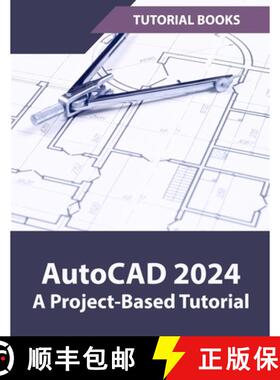 【3-4周达】AutoCAD 2024 A Project-Based Tutorial: (Colored) [9788196053987]