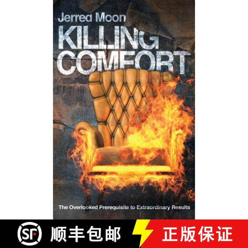 预订 Killing Comfort: The Overlooked Prerequisite to Extraordinary Results [9781734858020]