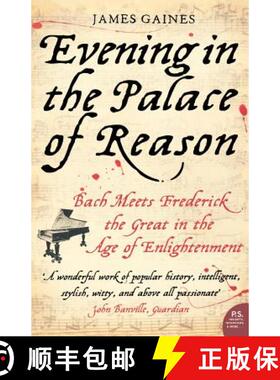 【3-4周达】Evening in the Palace of Reason: Bach Meets Frederick the Great in the Age of Enlightenment [9780007153930]